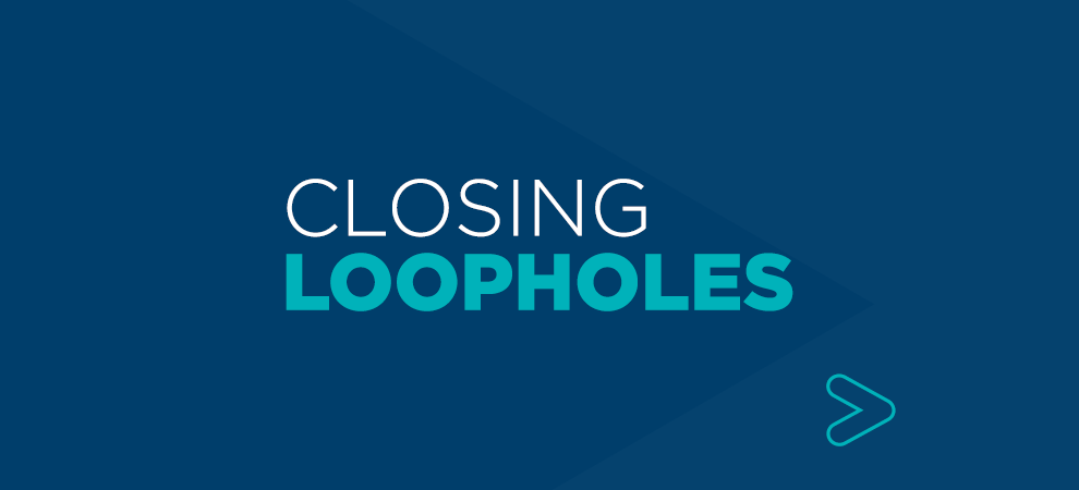 Navigating the Closing Loopholes Bill – Key Changes from 26 August 2024